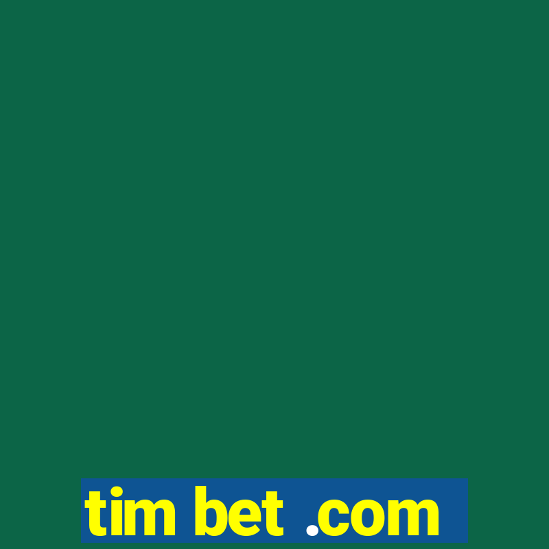 tim bet .com